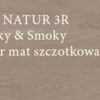 Jeans DĄB NATUR 3R SMOKY & SMOKY LAKIER MAT SZCZOTKOWANY 2LOC -montaż gratis