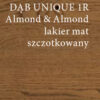 Art of nature DĄB UNIQUE 1R Almond& Almond lakier mat szczotkowany 4mV 5G-montaż gratis