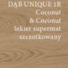 Art of nature DĄB UNIQUE 1R Coconut & Coconut lakier supermat szczotkowany 4mV 5G-montaż gratis